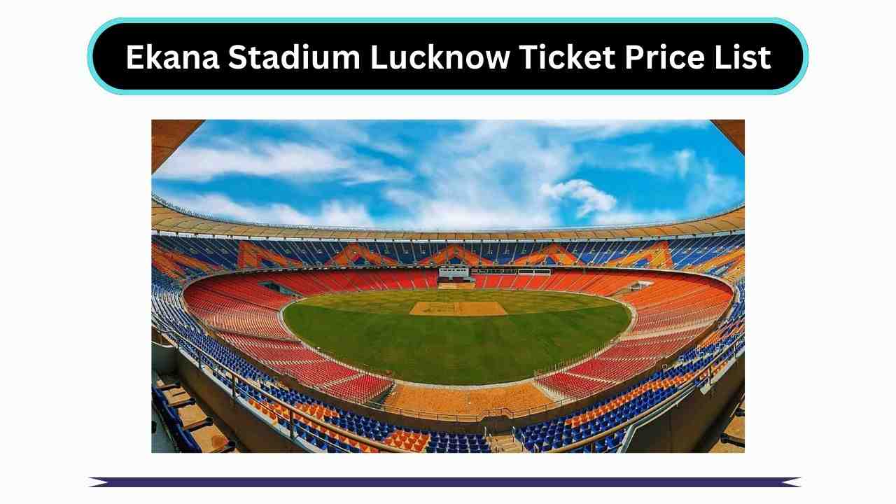 Ekana Stadium Lucknow Ticket Price List