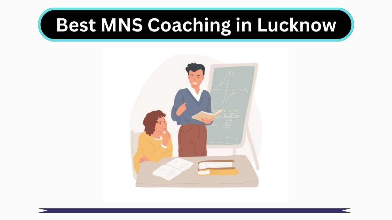 mns coaching in lucknow