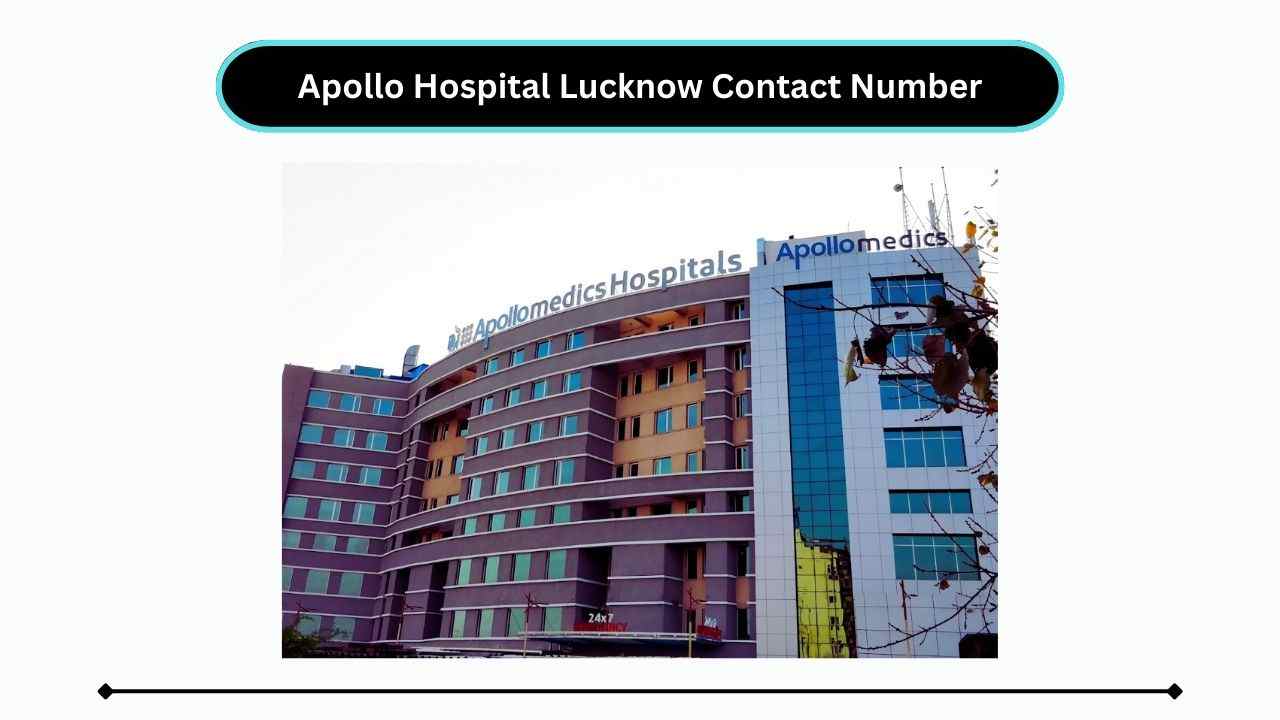 Apollo Hospital Lucknow Contact Number
