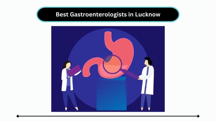 Best Gastroenterologists in Lucknow