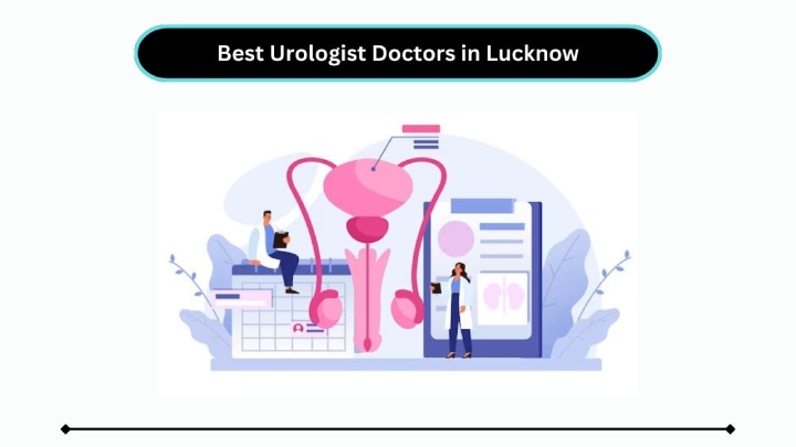 Best Urologist Doctors in Lucknow