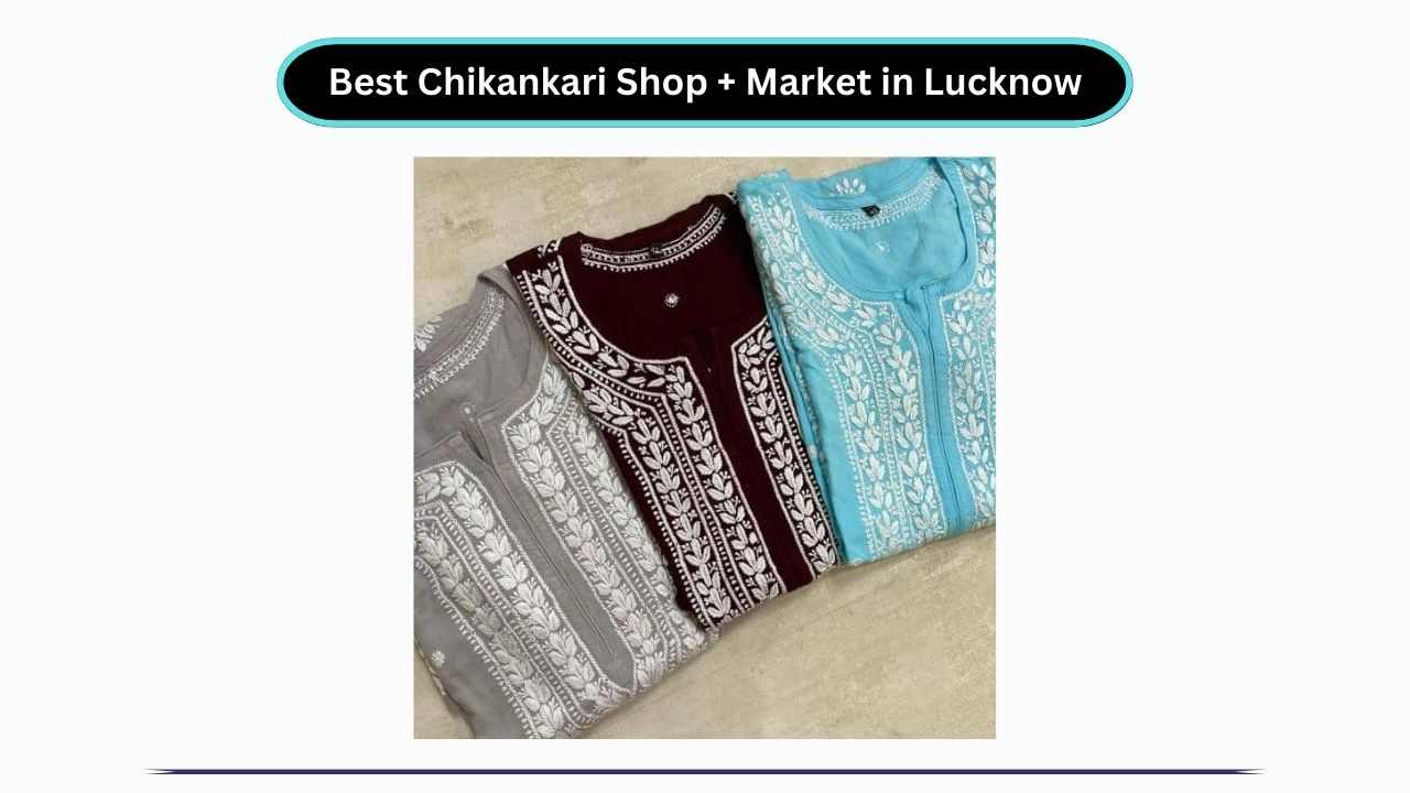 Best Chikankari Shop + Market in Lucknow