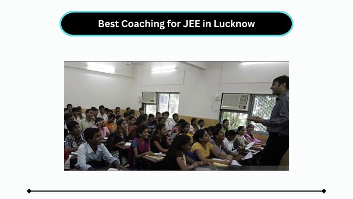 Best Coaching for JEE in Lucknow